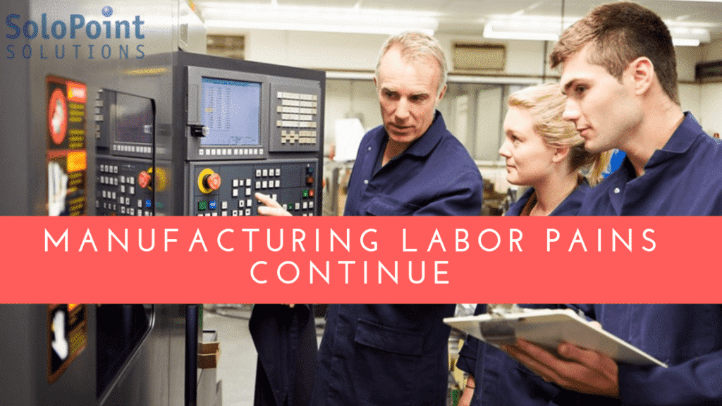 Manufacturing Labor Pains Continue